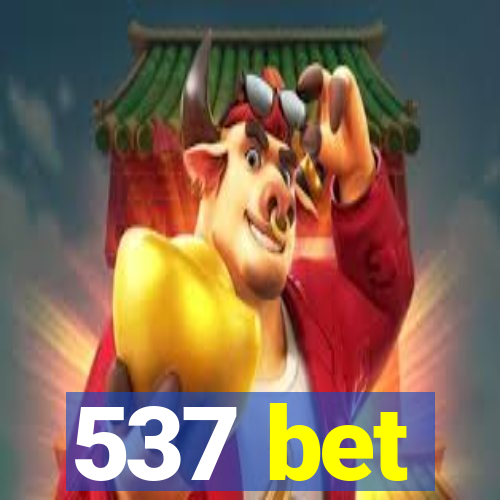 537 bet